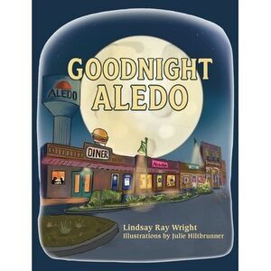 Goodnight Aledo -- Lindsay Ray Wright